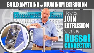 How to Connect Aluminum Extrusion with a Gusset  Build Anything With Aluminum Extrusion [upl. by Eldredge]