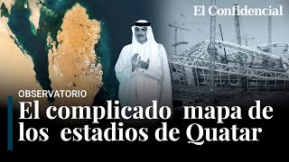 El mapa de los estadios de Qatar el distópico lavado de cara del Mundial [upl. by Aynuat]