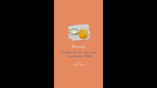 Contorno de ojos con Coenzima Q10  Recetas Cosmética Natural [upl. by Nicol]