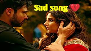 Sad Song Bollywood songs Hindi Sad Songs Heart Touching Breakup Songs 💔Sad Mashup [upl. by Eniahs347]