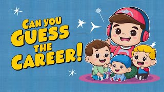 Guess the Careerquot  Exciting Career Guessing Game for Kids [upl. by Light52]