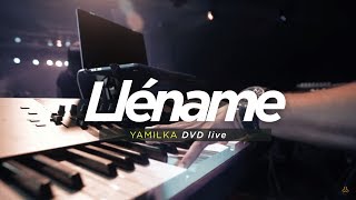 Yamilka  Lléname DVD live Incomparable [upl. by Nnylirehs807]