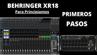 BEHRINGER XR18 AIR  COMO EMPEZAR A USARLA  GUIA PASO A PASO👌 [upl. by Uzziel]