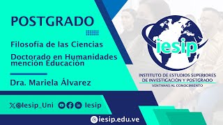 Postgrado Doctorado en Humanidades mención Educación  Filosofía de las Cs  Dra Mariela Álvarez [upl. by Llerraf]