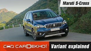 Maruti Suzuki SCross Variant Explained  CarDekho [upl. by Jacquenetta]