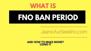 Hindi What is FNO Ban and what to do in Ban [upl. by Waers]