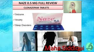 Naze 05 mg Tablets Full Review  Clonazepam Tablets  Uses Side Effects amp Precautions [upl. by Oinotnanauj930]