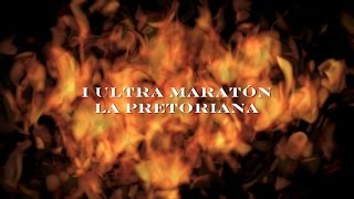 I ULTRA MARATON LA PRETORIANA 2014 [upl. by Solitta]