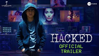 Hacked  Official Trailer  Hina Khan  Rohan Shah  Vikram Bhatt  7th Feb [upl. by Meri122]