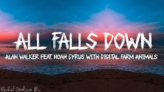 Alan Walker  All Falls Down feat Noah Cyrus with Digital Farm Animals Lyrics [upl. by Nylannej]