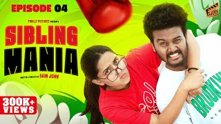 Sibling Mania 4 🤜🤛  Ft Sam John VJ Kalyani  Comedy  4K  Finally [upl. by Durwood748]