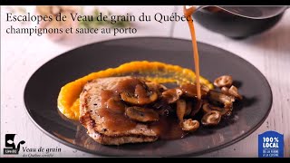 Escalopes de Veau de grain du Québec champignons et sauce au porto [upl. by Rexanne439]