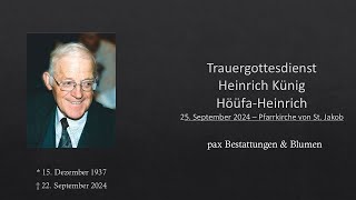 Trauergottesdienst Heinrich Künig  HöüfaHeinrich [upl. by Anelhtac]