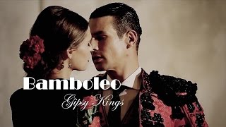 Bamboleo  Gipsy Kings [upl. by Annice]