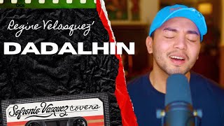 Dadalhin  Regine Velasquez Cover  Sofronio Vasquez [upl. by Eiramnaej]