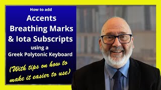 02 3 How to add accents breathing marks iota subscripts etc using a Greek Polytonic Keyboard V4 2004 [upl. by Lozar]