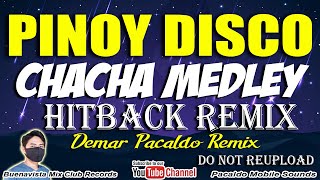 PINOY DISCO MEDLEY REMIX  DEMAR PACALDO  HITBACK TAGALOG LOVESONGS CHACHA NONSTOP MEDLEY [upl. by Suolevram]