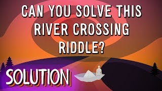 Can You Solve This River Crossing Riddle  Solution [upl. by Kirkwood]