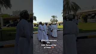 UTASA Celebrates the 54th Founding Anniversary of Oman 🇴🇲 [upl. by Aicined]