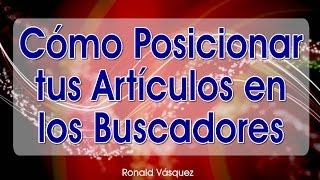 Como Posicionar tus Articulos en los Buscadores  Como Posicionar tu Web en Google [upl. by Bullen]