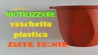 Come RIUTILIZZARE una VASCHETTA di PLASTICA  riciclo creativo tutorial 29 [upl. by Benedict]