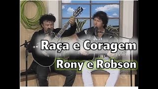 Rony e Robson  Raça e coragem  acústico [upl. by Bartle274]