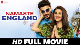 नमस्ते इंग्लैंड Namaste England  Arjun Kapoor Parineeti Chopra Aditya Seal  Full Movie 2018 [upl. by Valer]