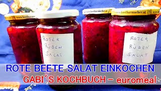 ROTE BEETE SALAT einkochen Roter Rübensalat im Glas haltbar gemacht leckere Gemüsekonserve [upl. by Assennav]