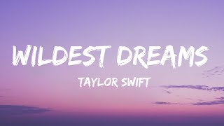 Taylor Swift  Wildest Dreams Lyrics [upl. by Natsud]