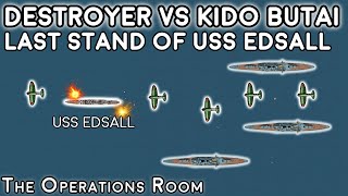 1 US Destroyer vs The Japanese Fleet  The Last Stand of USS Edsall [upl. by Olim]