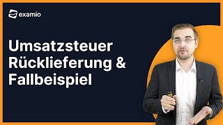 Rücklieferung  Umsatzsteuer Fallbeispiel [upl. by Combe5]