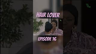 Hair Lover  Extrait Episode 16  VOSTFR shorts senegal romance serieafricaine telefilm [upl. by Amersham886]