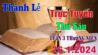 Thánh lễ Trực Tuyến Hôm Nay  Thứ Sáu Tuần III Thường Niên 2612024 Trực Tiếp Thánh Lễ [upl. by Durrett]