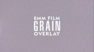 8mm Film Grain Overlay [upl. by Lambertson]