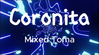 Veretős Coronita mix by Toma [upl. by Malet]