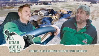 Da Kuah auf da Spur Folge 11  Maschine Milch und Mensch [upl. by Xuaegram]