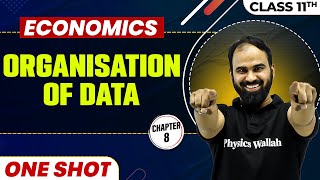 ORGANISATION OF DATA in One Shot  Class 11 Micro Economics  CBSE Board [upl. by Dorkas]