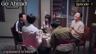 Go Ahead ll epi  7 ll chinese drama ll hindi explanation by sweet life [upl. by Nerwal]