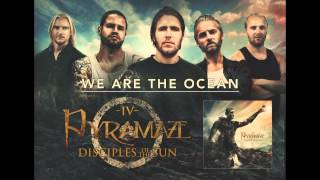 PYRAMAZE  WE ARE THE OCEAN OFFICIAL AUDIO [upl. by Bitthia]