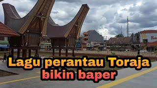 Lagu perantau Toraja auto bikin baper [upl. by Vahe]