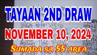 TAYAAN 2ND DRAW NOVEMBER 10 2024 SUMADA SA 55 AREA [upl. by Guenevere]