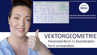 Parameterform in Koordinatenform  Analytische Geometrie  Vektorrechnung by einfach mathe [upl. by Norak]