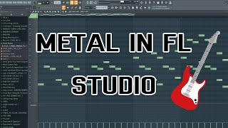 How To Make Metal In FL Studio [upl. by Redla]