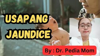 USAPANG JAUNDICE Madilaw pa din si baby Causes and treatment PediaMom [upl. by Erdeid503]