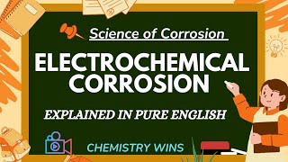 ELECTROCHEMICAL CORROSION amp ITS MECHANISM  VERSION 2O IN PURE ENGLISH sadhanadhananjaya [upl. by Kristy]