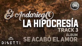 El Andariego  La Hipocresía  Música Popular [upl. by Cherida]