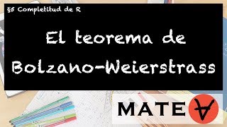 El teorema de BolzanoWeierstrass Explicación Demostración [upl. by Attesoj]