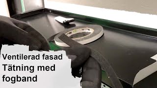 Ventilerad fasad Tätning med fogband vid fönster och innerhörn [upl. by Imoan]