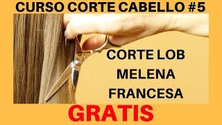 Como Hacer Corte Lob Corte Melena Francesa quotCURSO CORTE CABELLO 5quot [upl. by Limhaj]