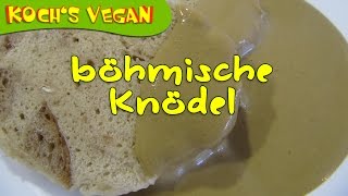 Böhmische Knödel  Böhmische Küche  Knödel kochen selber machen  vegane Rezepte von Kochs vegan [upl. by Gignac892]